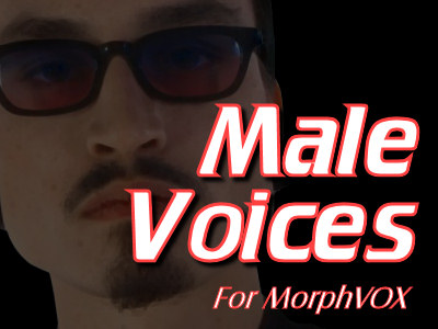 Male Voice Pack for MorphVOX!